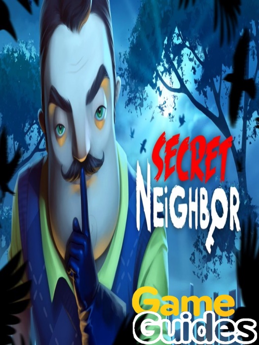 Secret Neighbor Guide