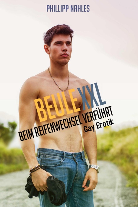 Beule XXL - Beim Reifenwechsel verführt: Gay Erotik