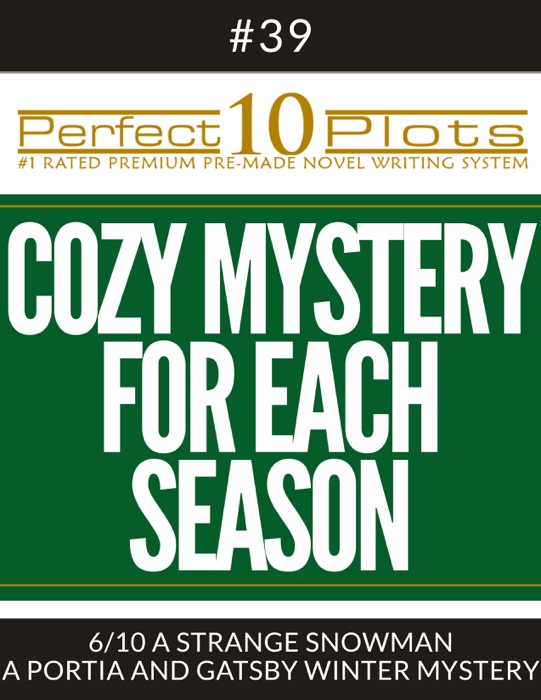 Perfect 10 Cozy Mystery for Each Season Plots #39-6 