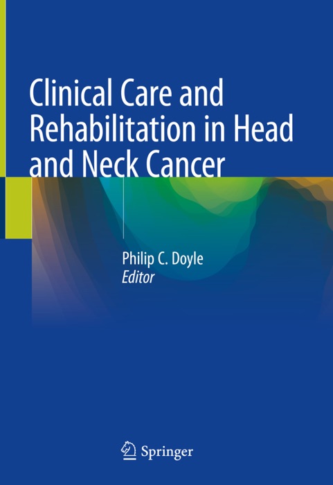 Clinical Care and Rehabilitation in Head and Neck Cancer