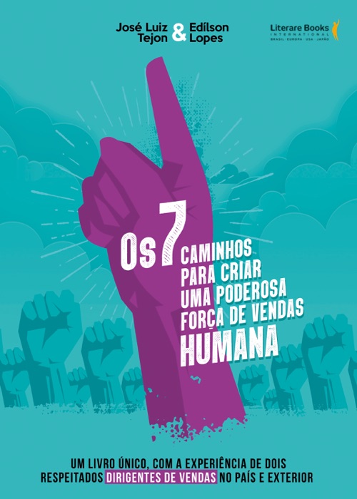 Os 7 caminhos para criar uma poderosa força de vendas humana