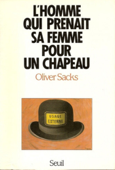 L'homme qui prenait sa femme pour un chapeau, et autres récits cliniques - Oliver Sacks