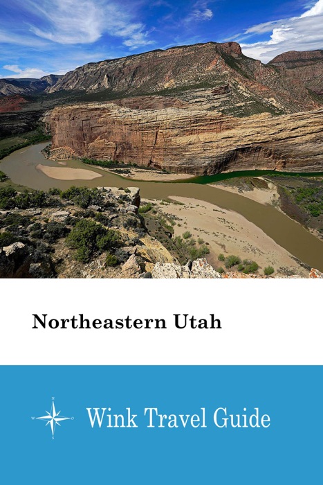 Northeastern Utah - Wink Travel Guide