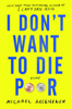 Michael Arceneaux - I Don't Want to Die Poor artwork