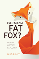 Mike Gibney - Ever Seen a Fat Fox? artwork