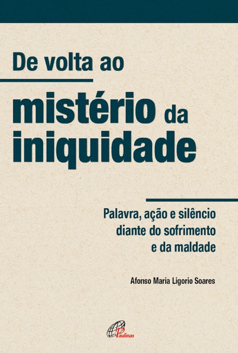 De volta ao mistério da iniquidade