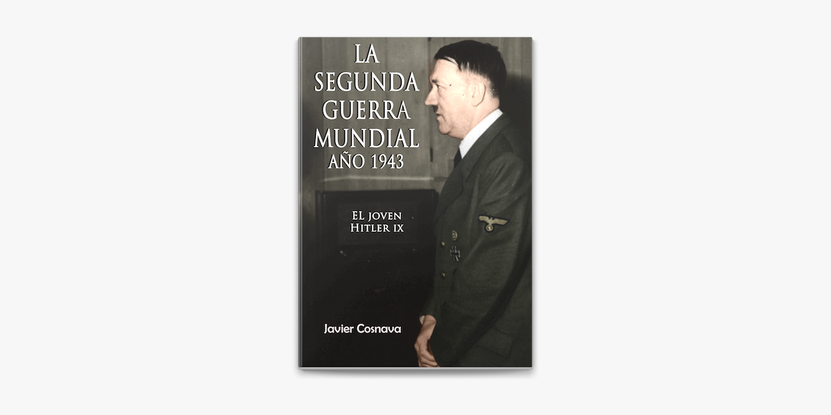 El Joven Hitler 9 (La Segunda Guerra Mundial, Año 1943) en Apple Books