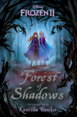 Frozen 2: Forest of Shadows - Kamilla Benko