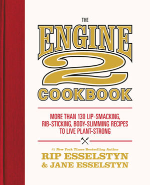 Read & Download The Engine 2 Cookbook Book by Rip Esselstyn & Jane Esselstyn Online