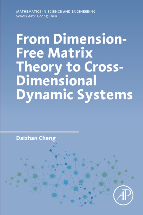 From Dimension-Free Matrix Theory to Cross-Dimensional Dynamic Systems