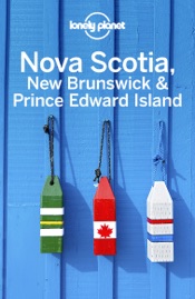 Nova Scotia, New Brunswick & Prince Edward Island Travel Guide