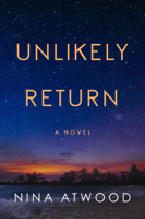 Nina Atwood - Unlikely Return: A Novel artwork