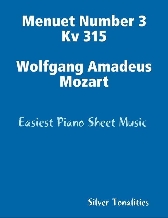 Menuet Number 3 Kv 315 Wolfgang Amadeus Mozart