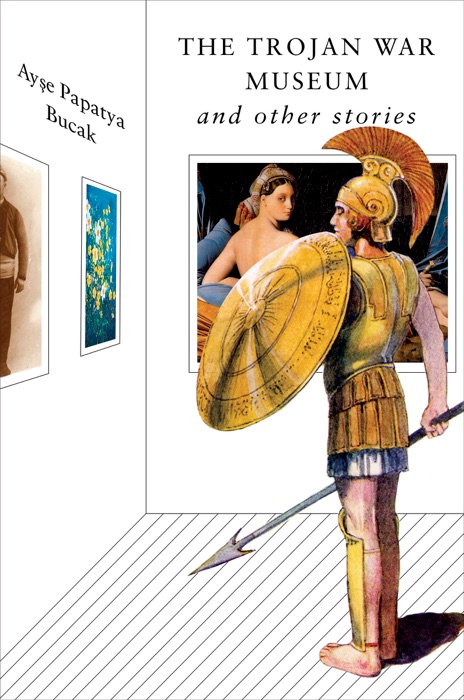 The Trojan War Museum: and Other Stories