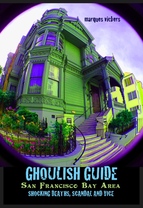 Ghoulish Guide: San Francisco Bay Area