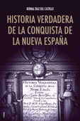 Historia verdadera de la conquista de la Nueva España - Bernal Diaz Del Castillo