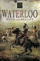 Gareth Glover - Waterloo: Myth and Reality artwork
