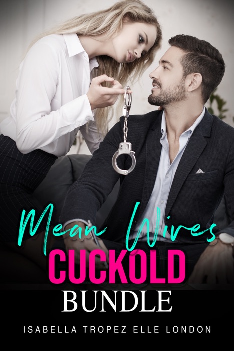 Mean Wives Cuckold Bundle