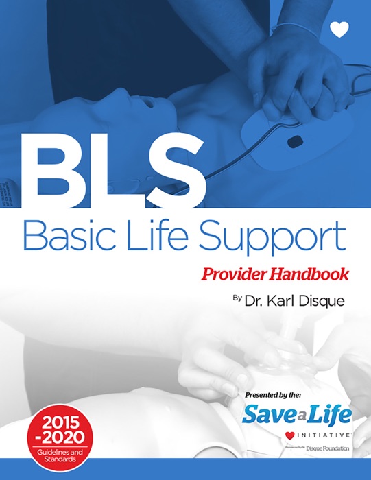 Basic Life Support (BLS) Provider Handbook