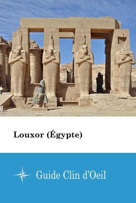 Louxor (Égypte) - Guide Clin d'Oeil