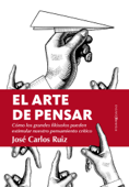 El arte de pensar - José Carlos Ruiz