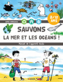 Sauvons la mer et les océans ! - Agnès Vandewiele