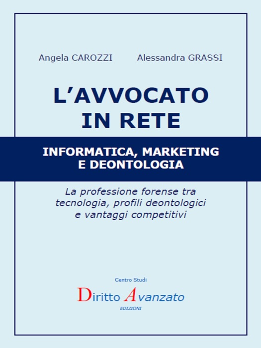 L’AVVOCATO IN RETE  Informatica, marketing e deontologia