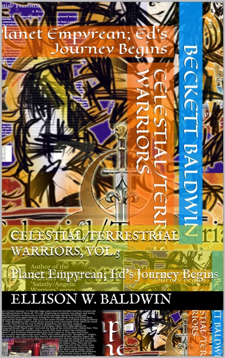 Celestial/Terrestrial Warriors, Vol.3: Planet Empyrean; Ed's Journey Begins