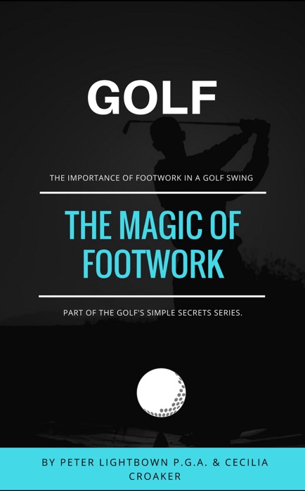 Golf: The Magic of Footwork