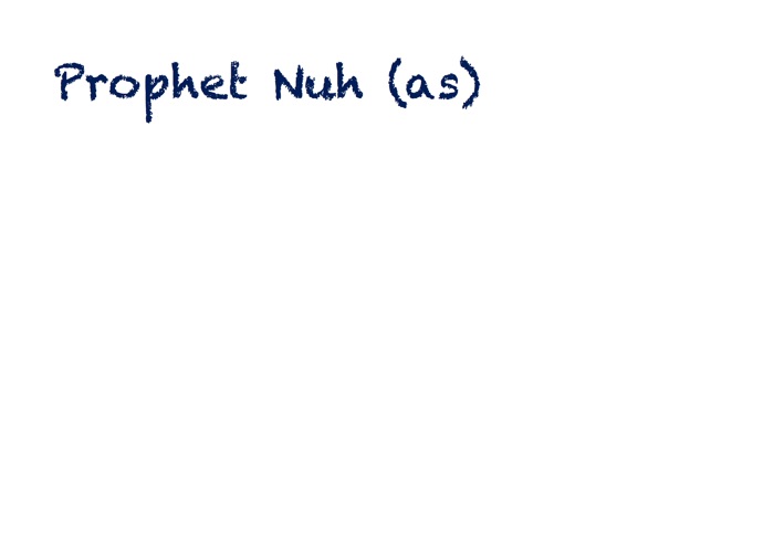 Prophet Nuh (as)