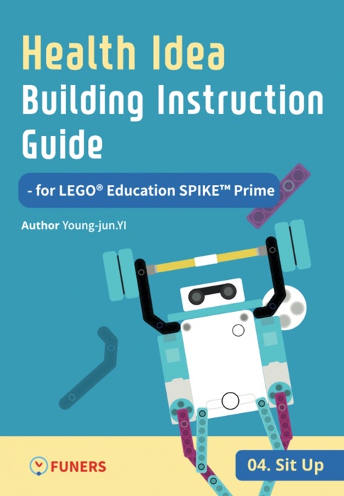 Health Idea Building Instruction Guide for LEGO® Education SPIKE™ Prime 04 Sit up