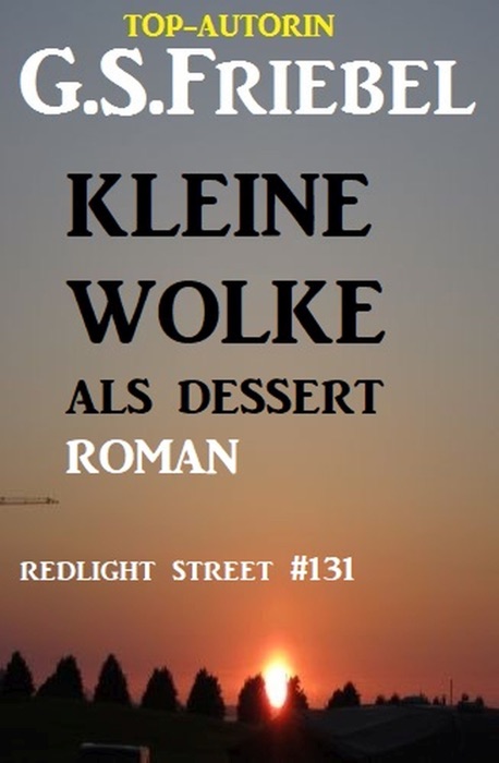 Redlight Street #131: Kleine Wolke als Dessert