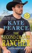 The Second Chance Rancher - Kate Pearce