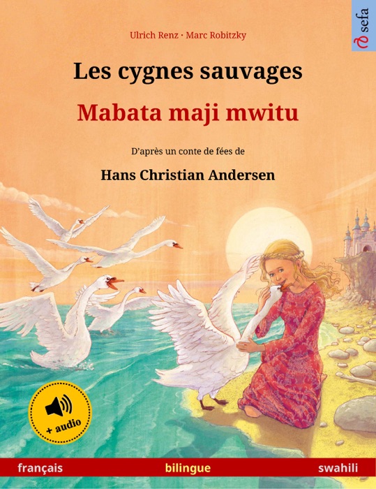 Les cygnes sauvages – Mabata maji mwitu (français – swahili)