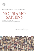 Noi siamo Sapiens - Silvana Condemi & François Savatier