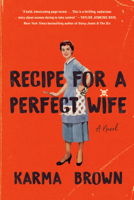 Karma Brown - Recipe for a Perfect Wife artwork