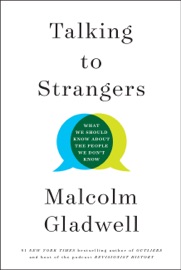 Talking to Strangers - Malcolm Gladwell