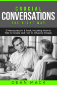 Crucial Conversations: The Right Way - Bundle - Dean Mack