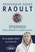 Épidémies : vrais dangers et fausses alertes - Didier Raoult