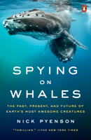 Nick Pyenson - Spying on Whales artwork