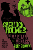 Eric Brown - The Further Adventures of Sherlock Holmes - The Martian Menace artwork