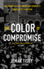 Jemar Tisby - The Color of Compromise artwork