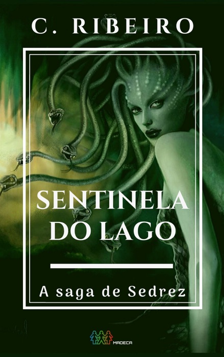 Sentinela do lago: A saga de Sedrez