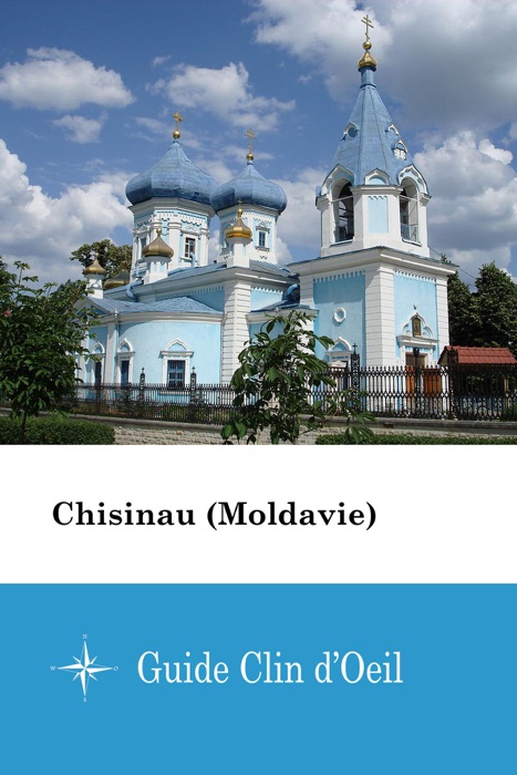 Chisinau (Moldavie) - Guide Clin d'Oeil