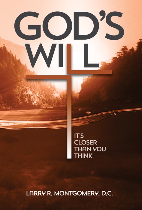 God's Will: It's Closer Than You Think