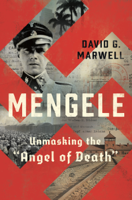 David G. Marwell - Mengele: Unmasking the 