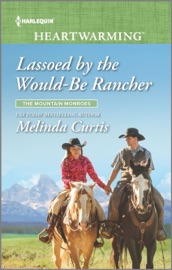 Lassoed by the Would-Be Rancher - Melinda Curtis by  Melinda Curtis PDF Download