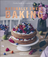 Sebastian Keitel & Carolin Strothe - Naturally Sweet Baking artwork