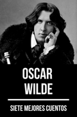 7 mejores cuentos de Oscar Wilde - Oscar Wilde & August Nemo