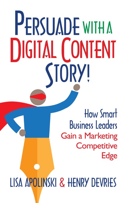 Persuade With A Digital Content Story!